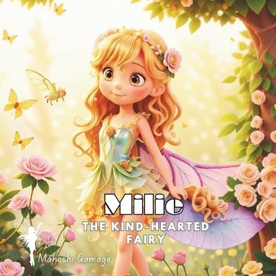 Milie: The Kind-Hearted Fairy - Maheshi Gamage - cover