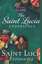 The Saint Lucia Experience: A Journey Through Food, Culture, and Ancestral Wisdom