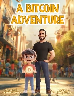 A Bitcoin Adventure - Jeffrey Ziegler - cover