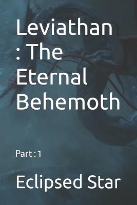 Leviathan: The Eternal Behemoth: Part: 1 - cover