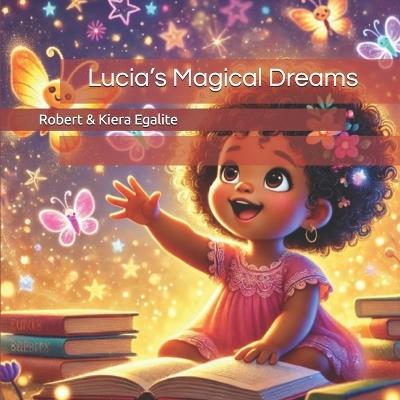 Lucia's Magical Dreams - Robert & Kiera Egalite - cover