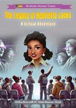 The Legacy of Henrietta Lacks: A Virtual Adventure