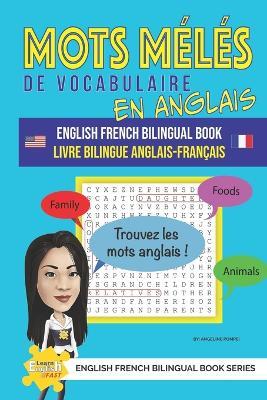 Mots Mélés de Vocabulaire En Anglais Livre Bilingue Anglais-Français - Angeline Pompei - cover