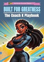 Built for Greatness: The Coach K Playbook