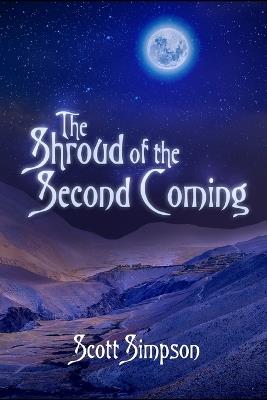 The Shroud Of The Second Coming - Scott Simpson - cover