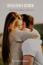 Separation & Reunion: The Twin Flame Odyssey