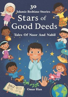 Stars of Good Deeds: Tales of Noor and Nabil - Omar Han - cover