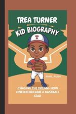 Trea Turner: Chasing the Dream - How One Kid Became a Baseball Star