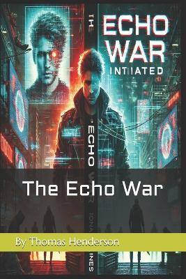 The Echo War - Thomas Henderson - cover