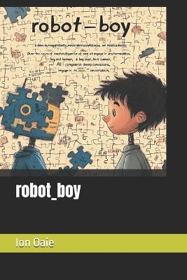 robot_boy - Ion Oaie - cover
