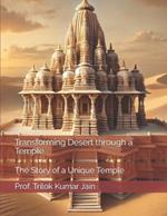 Transforming Desert through a Temple: The Story of a Unique Temple