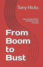 From Boom to Bust: How Energy Sector Dividends Have Evolved
