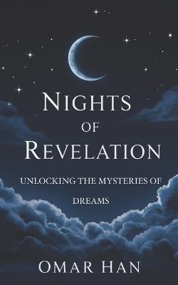 Nights of Revelation: Unlocking the Mysteries of Dreams - Omar Han - cover