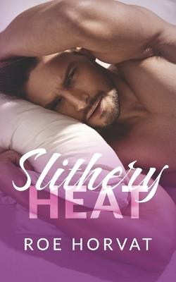 Slithery Heat - Roe Horvat - cover