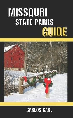 Missouri State Parks Guide - Carlos Carl - cover