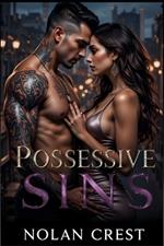 Possessive Sins: A Tale of Betrayal, Passion, and Redemption