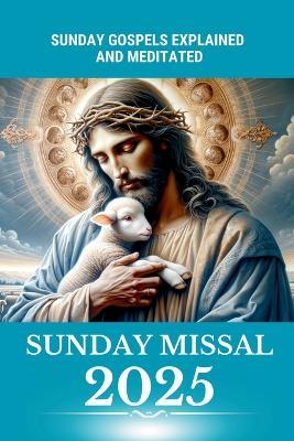 Catholic Sunday Missal 2025: Sunday Gospels with Reflections, Prayers, Jubilee, and Liturgical Calendar - Ve Inspira Editorial - cover