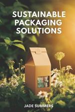Sustainable Packaging Solutions