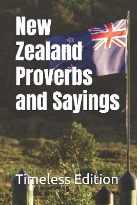 New Zealand Proverbs and Sayings - Timeless Edition - cover