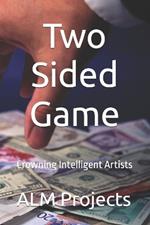 Two Sided Game: Crowning Intelligent Artists