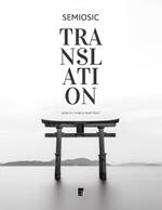 Semiosic Translation: Embodied Cognition, Semiotics, and the Dynamics of Meaning-Making