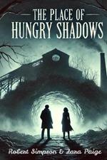 The Place of Hungry Shadows