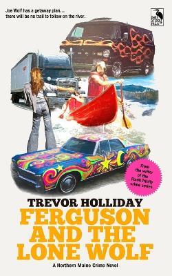 Ferguson and the Lone Wolf - Trevor Holliday - cover