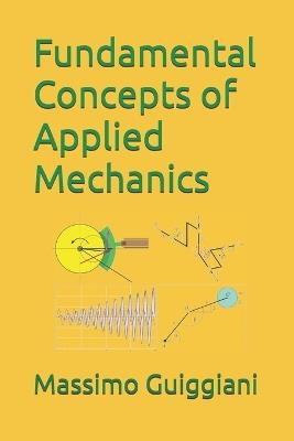 Fundamental Concepts of Applied Mechanics - Massimo Guiggiani - cover
