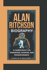 Alan Ritchson Biography: A Career Built on Hard Work, Passion, and Perseverance