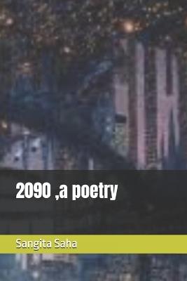 2090, a poetry - Sangita Saha - cover