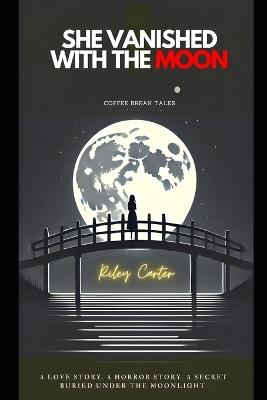 She Vanished with the Moon - Riley Carter - cover