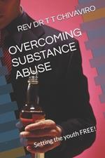 Overcoming Substance Abuse: Setting the youth FREE!