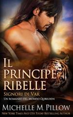 Il principe ribelle: Un romanzo del Mondo di Qurilixen