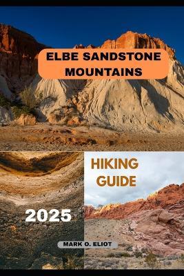 Elbe Sandstone Mountains Hiking Guide 2025 - Mark O Eliot - cover