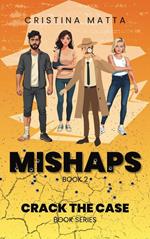 Mishaps: These Accidents Will Be the Death of You