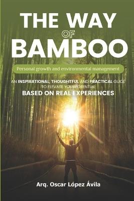 The Way of Bamboo: Personal growth and environmental management - Oscar López Ávila - cover