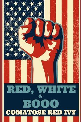 Red, White & Booo - Comatose Red Ivy - cover