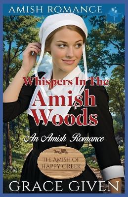 Whispers in the Amish Woods: An Amish Romance - Grace Given - cover