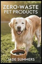 Zero-Waste Pet Products