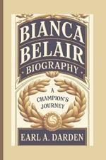 Bianca Belair Biography: A Champion's Journey