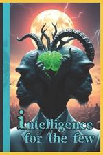 intelligence for the few