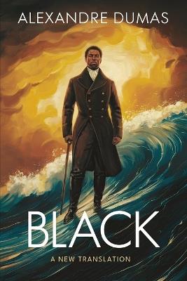 Black: A New Translation - Alexandre Dumas - cover
