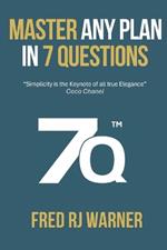 Master Any Plan in 7 Questions: 