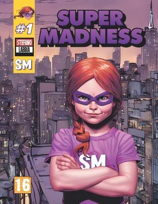 Super Madness #1 - Stefano Labbia - cover