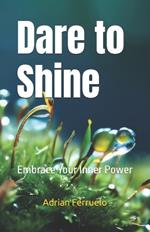 Dare to Shine: Embrace Your Inner Power