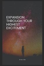 Expansion Through Your Highest Excitement
