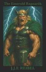 The Emerald Ragnarök: A Saga of Cosmic Fury