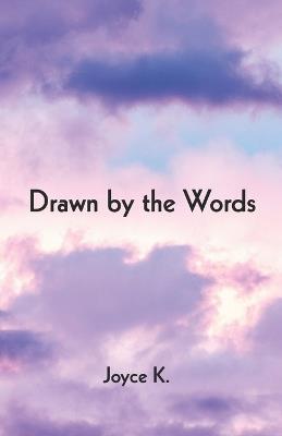 Drawn By The Words - Joyce K - cover