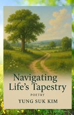 Navigating Life's Tapestry: Poetry