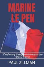Marine Le Pen: The Shocking Embezzlement Verdict and Her Defiant Response